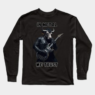 Heavy metal bull In metal we trust Long Sleeve T-Shirt